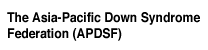 Asia-Pacific Down Syndrome Federation